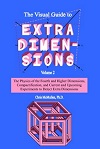 The Visual Guide to Extra Dimensions Volume 2, Chris McMullen